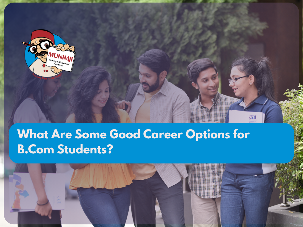 What Are Some Good Career Options for B.Com Students?