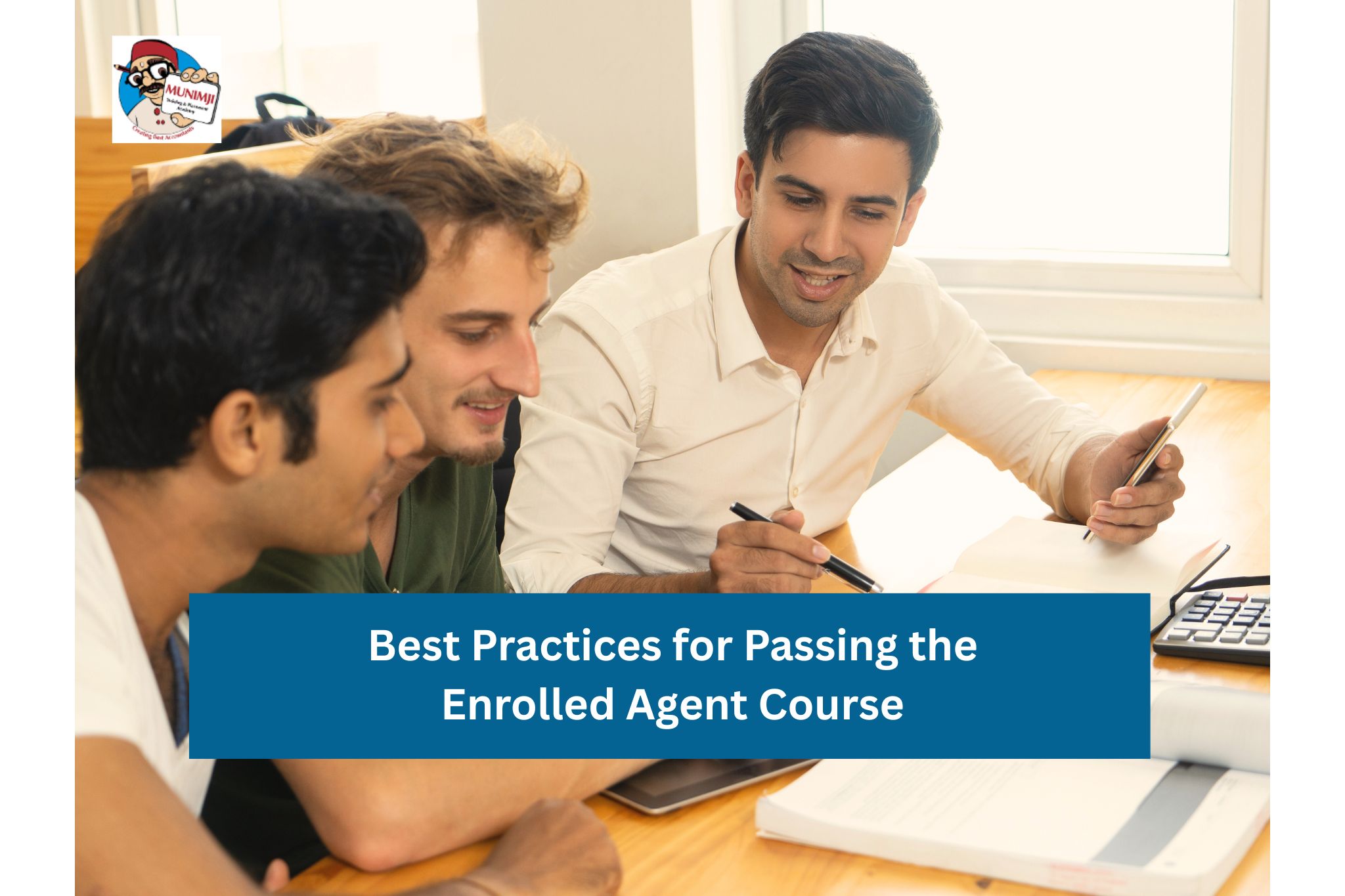 Best Practices for Passing the Enrolled Agent Course