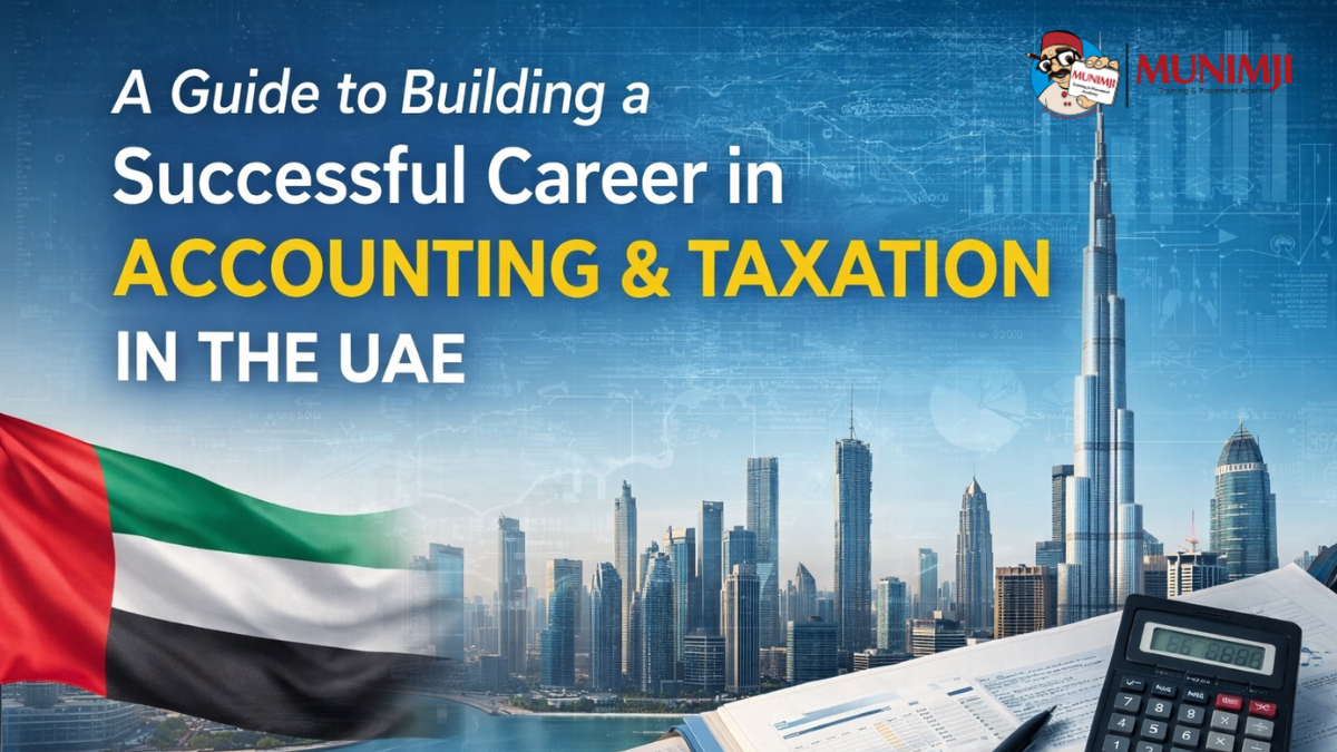 A Guide to Building a Successful Career in Accounting & Taxation in the UAE A Guide to Building a Successful Career in Accounting & Taxation in the UAE